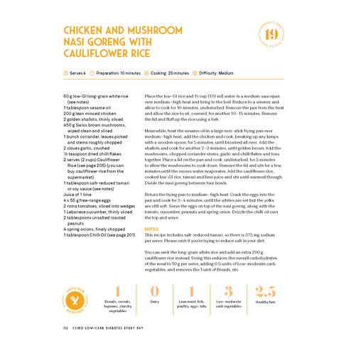 'CSIRO Low-Carb Diabetes Every Day' cookbook: Chicken and Mushroom Nasi-Goreng with Cauliflower Rice sample recipe. 'CSIRO Low-Carb Diabetes Every Day' cookbook: Chicken and Mushroom Nasi-Goreng with Cauliflower Rice sample recipe.