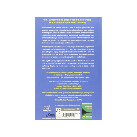 Mindfulness for Health: A Practical Guide to Relieving Pain, Reduce Stress & Restore Wellbeing
