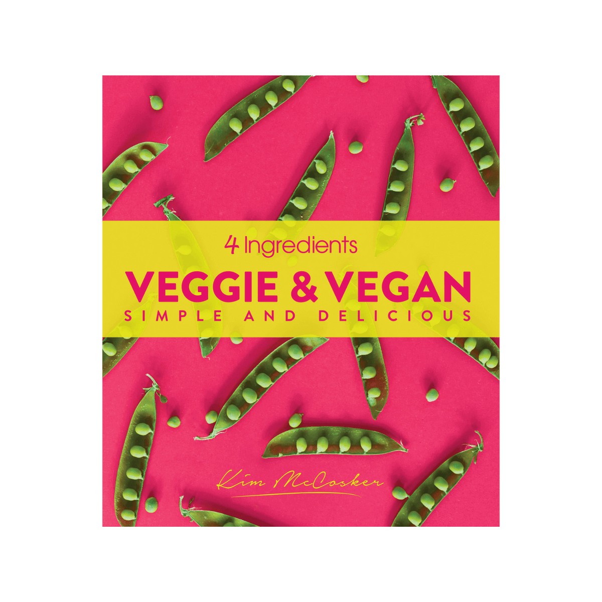 4 Ingredients: Veggie & Vegan Cookbook