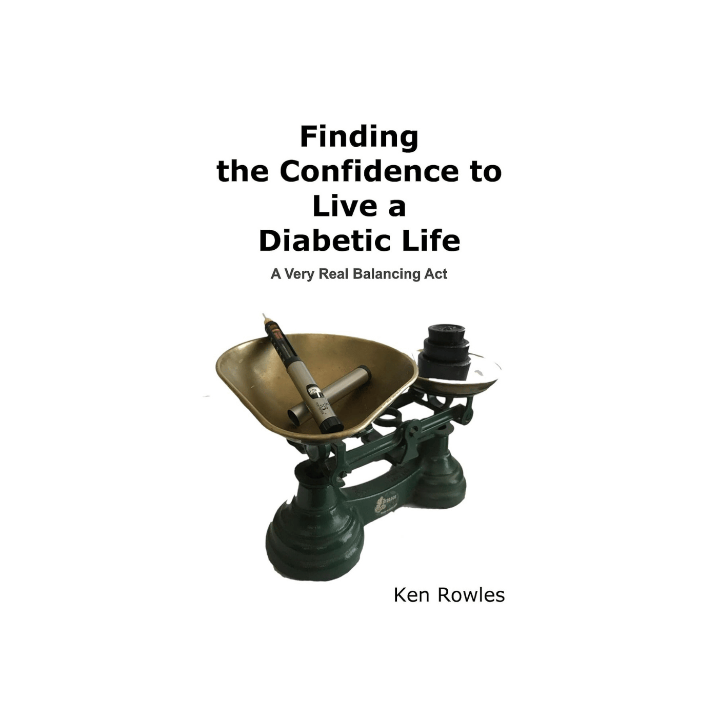 Finding the Confidence to Live a Diabetic Life: A Very Real Balancing Act